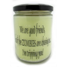 StarHollowCandleCo We are Good Friends, But If The Zombies are Chasing Us, Im Tripping You! Snickerdoodle Jar SHCC1502